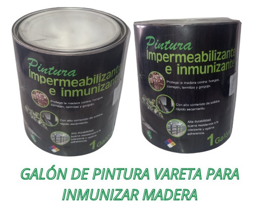 Inmunizante E Impermeabilizante Para Madera X Galon