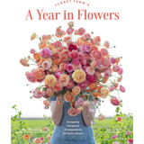 Libro Floret Farmøs A Year In Flowers, En Ingles