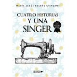 Cuatro Historias Y Una Singer (libro Original)