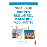 Libro Padres Brillantes, Maestros Fascinantes - Cury, August