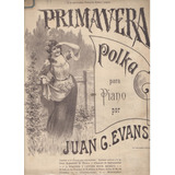 Partitura Original De La Polka Primavera Por Juan G. Evans