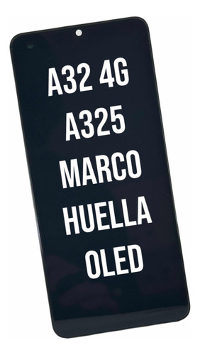 Modulo Pantalla Para Samsung A32 4g Con Marco Oled Huella