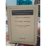 El Otro Mundo 1. De Bergerac Cyrano. Aguilar Editorial 