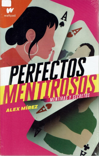 Perfectos Mentirosos Mentiras Y Secretos Alex Mirez