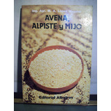 Adp Avena Alpiste Y Mijo Lopez Magaldi / Ed Albatros 1986