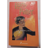 Harry Potter Y El Caliz De Fuego / Salamandra/ 1 Edicion