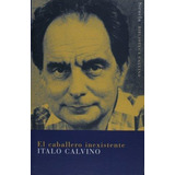 El Caballero Inexistente Italo Calvino Siruela Nuevo