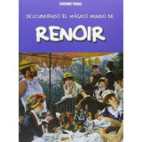 Descubriendo El Mundo Magico De Renoir, De Jorda, Maria. Editorial Oceano Mexico En Español