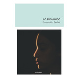 Libro Lo Prohibido - Berbel, Esmeralda