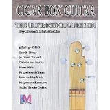 Cigar Box Guitar - The Ultimate Collection - 4 String : H...