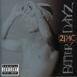 2pac / Tupac - Better Dayz - Cd Doble , Made In Eu