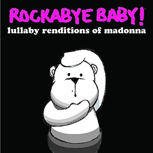 Cd Rockabye Baby Lullaby Renditions Of Madonna - Rockabye..