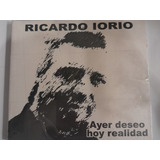 Compact Disc Ricardo Iorio Ayer Deseo Hoy Realidad Nuevo 