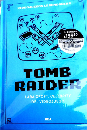 Videojuegos Legendarios Rba Edicion 5 Tomb Raider