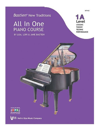 Bastien New Traditions: All In One Piano Course, 1a Level, L