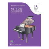 Bastien New Traditions: All In One Piano Course, 1a Level, L