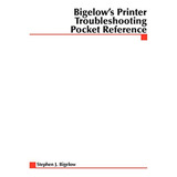 Printer Troubleshooting Pocket Reference (en Inglés) / Bigel