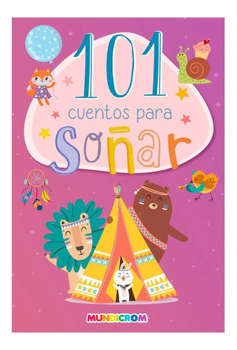 101 Cuentos Para Soñar (tapa Dura) / Mundicrom