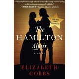 Libro The Hamilton Affair By Elizabeth Cobbs [ Dhl ]
