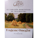 Tchaikovski Eugene Oneguin Obra This Is Opera Libros,cd Dvd 