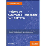Projetos De Automaçao Residencial Com Esp8266