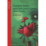 Cuentos Locos Para Leer Poco A Poco - Torre De Papel Roja, De Cinetto, Liliana. Editorial Norma, Tapa Blanda En Español