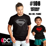 Dia Del Padre X 2  Superman - Superboy - Remera De Comics