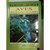 El Gran Libro De Las Aves De Los Paises De Europa