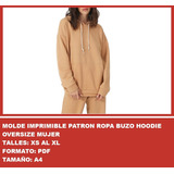 Molde Imprimible Patron Ropa Buzo Hoodie Oversize Mujer 2x1