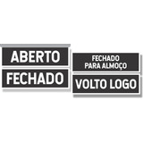 Placa Aberto Fechado Volto Logo Fechad Almoco Canaleta Preto