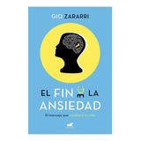 El Fin De La Ansiedad Gio Zararri Entrega Inmediata