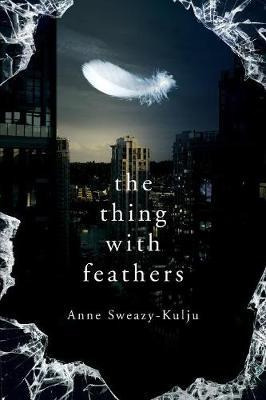 Libro The Thing With Feathers - Anne Sweazy-kulju