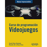 Libro Curso De Programación.videojuegos De Rioja Redondo, Da