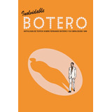 Libro Inolvidable Botero. Antología De Textos Sobre Fernand