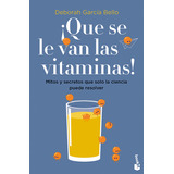 Que Se Le Van Las Vitaminas! - Libro Original