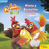 Libro La Granja De Zenon. Pinto Y Bartolito A Volar - El ...
