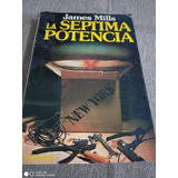 La Séptima Potencia - James Mills - Ed. Pomaire - Novela