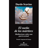 El Sueño De Los Mártires - Dardo Scavino