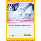 El Gran Libro De Autocad 2015, De Mediaactive. Editorial Alfaomega Grupo Editor, Tapa Blanda, Edición 1 En Español, 2015