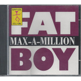 Max-a-million Sencillo Fat Boy Cd Nacional Edición 1995