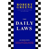 The Daily Laws: 366 Meditations On Power, Seduction, Mastery