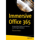 Libro: En Ingles Immersive Office 365: Bringing Mixed Reali