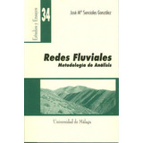 Redes Fluviales. Metodologãâa De Anãâ¡lisis, De Senciales González, José María. Editorial Servicio De Publicaciones Y Divulgación Científica, Tapa Blanda En Español