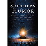 Libro Southern Humor: Unforgettable Characters. Coon Hunt...