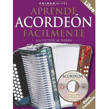 Primer Nivel Aprende Acordeon Facilmente Spanish..., De Barba, Victor M.. Editorial Music Sales America En Inglés