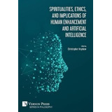 Libro Spiritualities, Ethics, And Implications Of Human E...