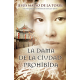 Dama De La Ciudad Prohibida,la - Maeso De La Torre,jesus