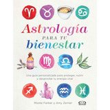 Astrologia Para Tu Bienestar - Farber - V&r Editoras - Libro