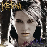 Cd Kesha - Animal Ke$ha Nuevo Sellado Bayiyo Records