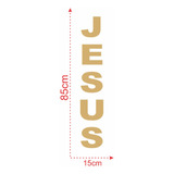 Adesivo Frase Jesus 85x15cm Religião Fé Púlpito Dourado